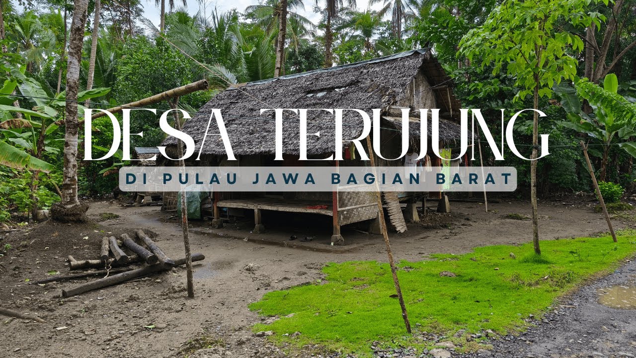 BEGINI POTRET DESA PALING UJUNG DI PULAU JAWA | UJUNG KULON