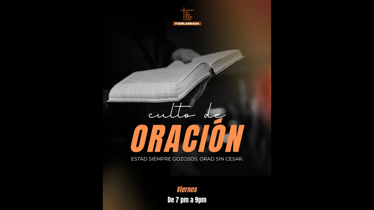 Culto de oración | Alianza Cristiana y Misionera | Vida y familia Fuenlabrada