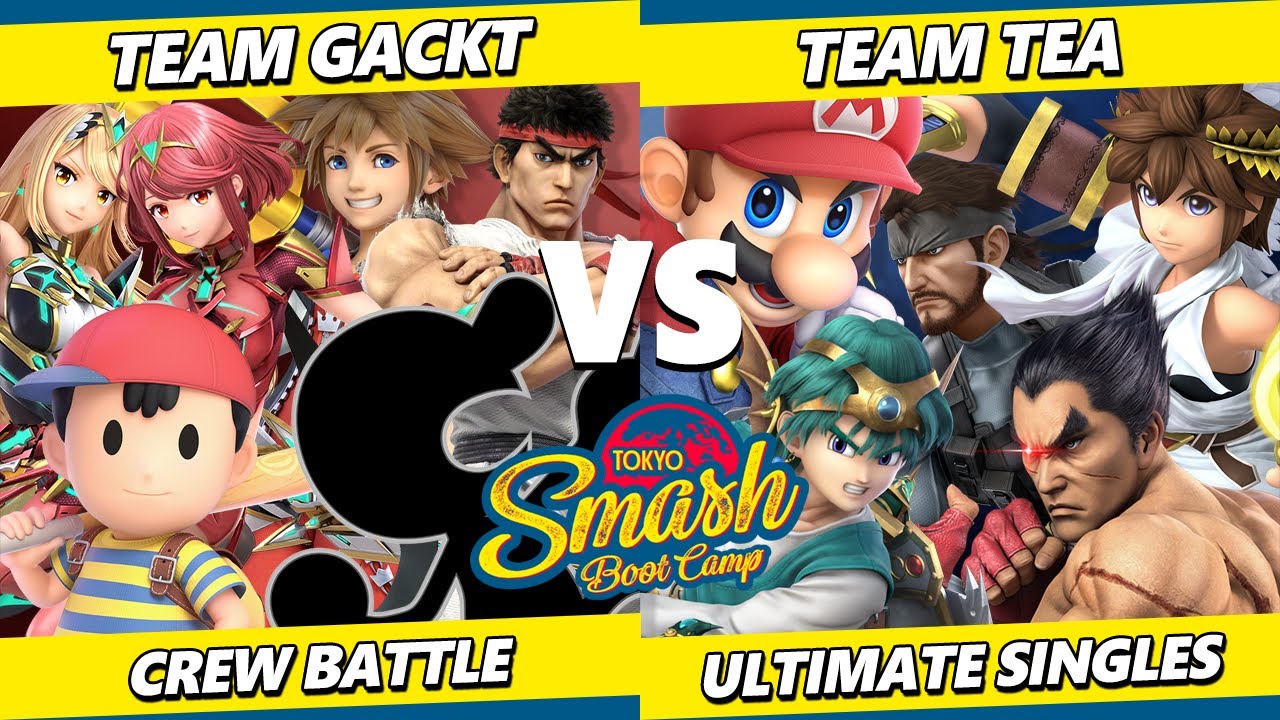 Tokyo Smash Boot Camp 4 CREW BATLE - Team Gackt Vs. Team Tea - Smash Ultimate SSBU