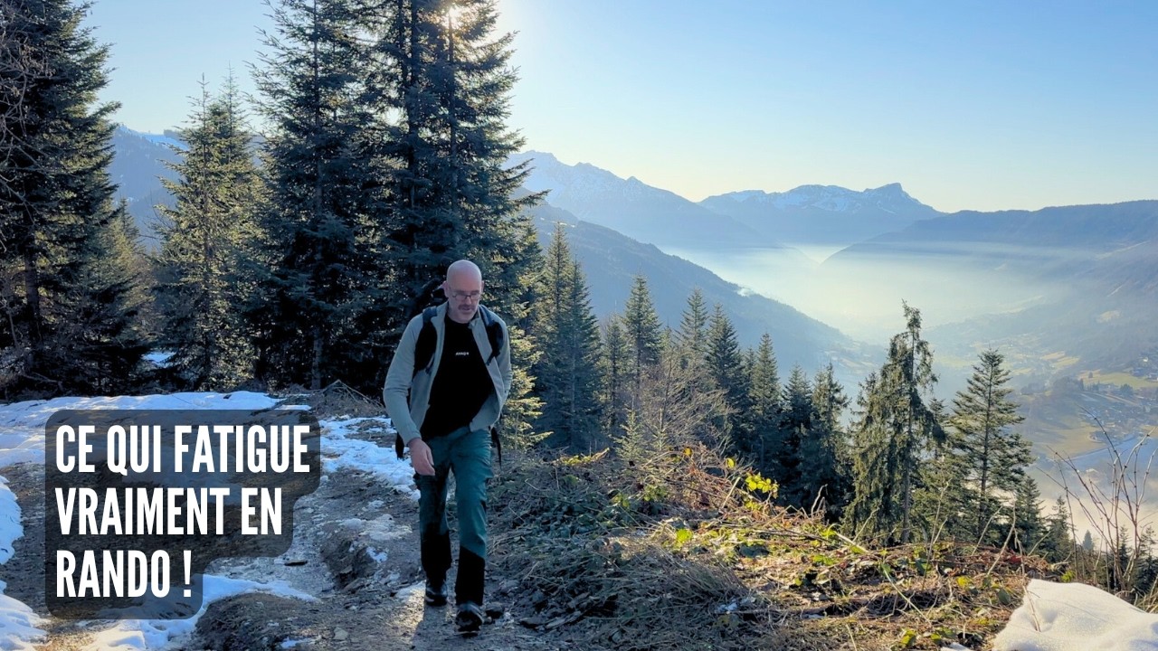 6 choses qui FATIGUENT vraiment en RANDO (au-delà du poids du sac)