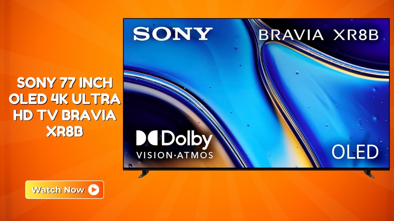 Make Every Streaming Night Epic – Sony 77 Inch OLED 4K Ultra HD TV BRAVIA XR8B – REVIEW
