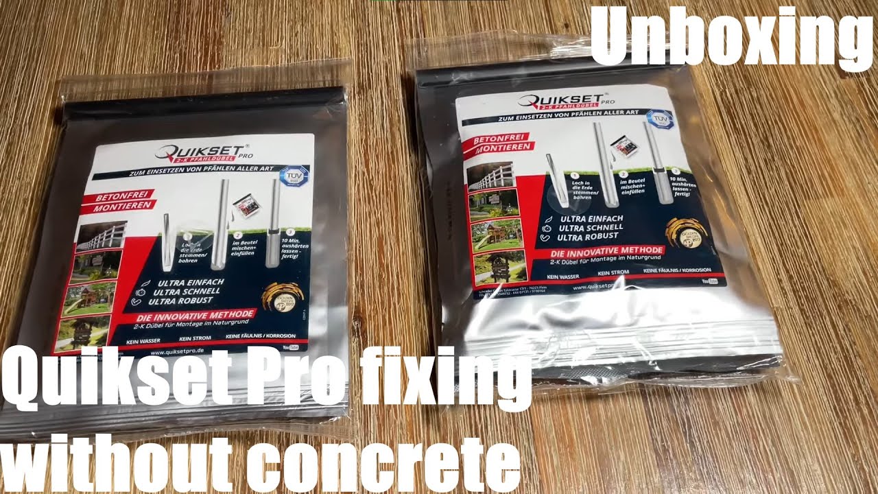 Quikset Pro fixing without concrete- ultra easy , fast (100X faster, needs only 15 minutes) & robust