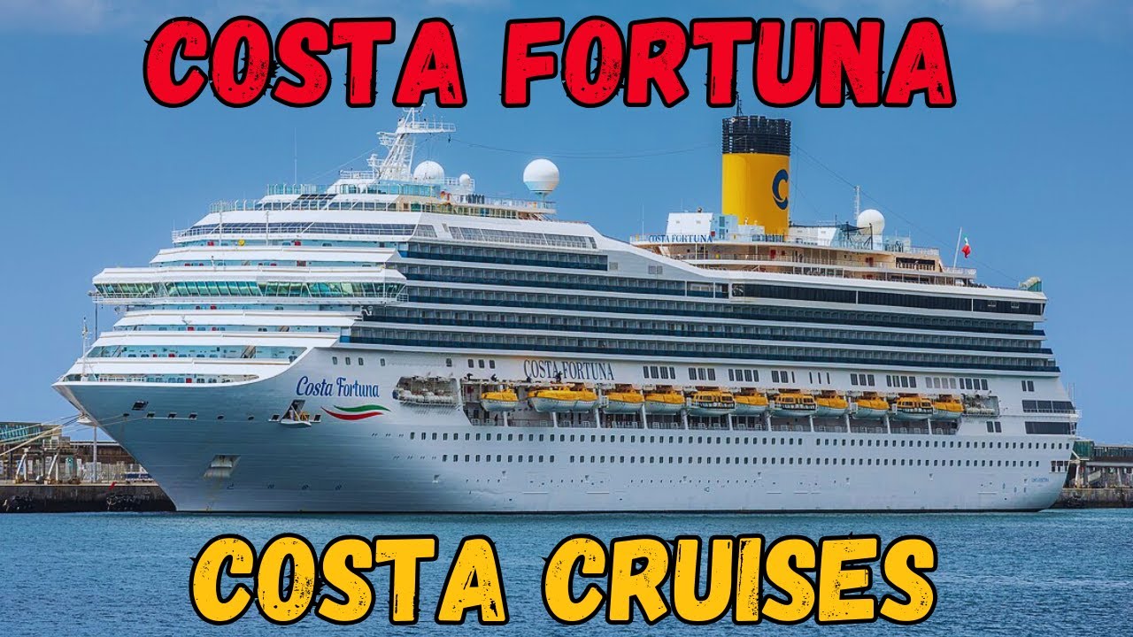 Why Costa Fortuna Is the Perfect Mid-Sized Cruise Ship for Your Next Vacation