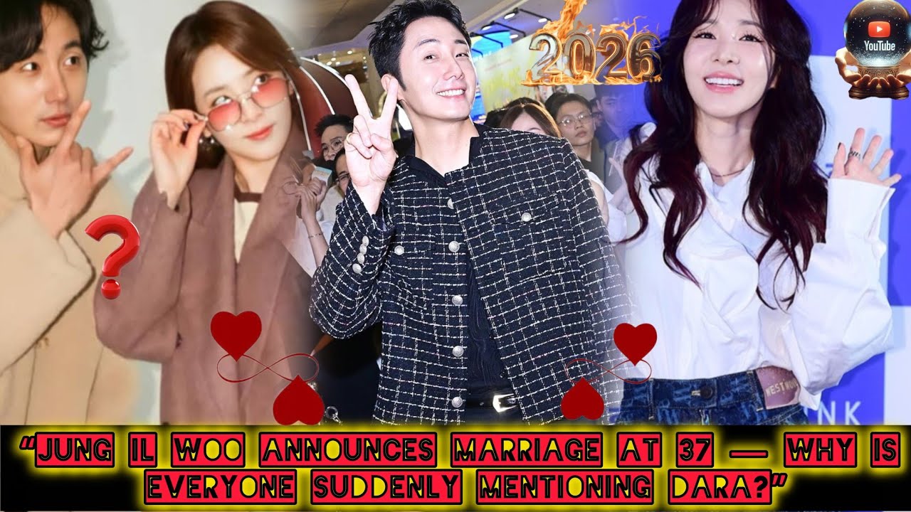“BREAKING NEWS: Jung Il Woo Announces Marriage at 37 — And the Bride Is Dara?!”