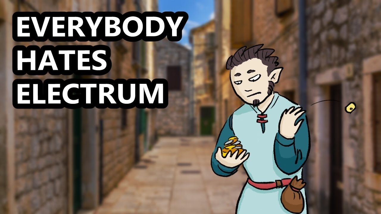 Why Everyone Hates Using Electrum Pieces in D&D