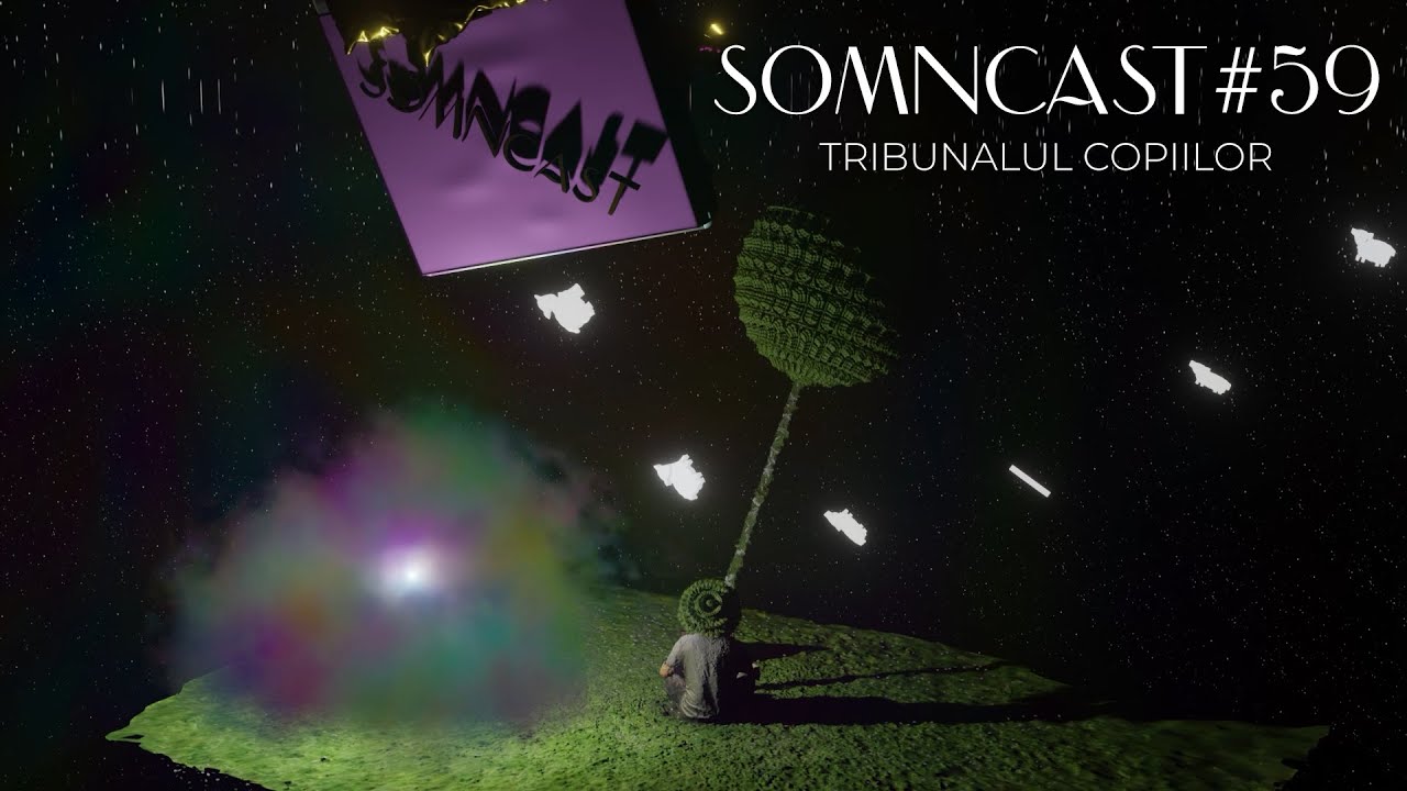 Somncast #59 - Tribunalul Copiilor - Cu Raul Gheba și Costel Bojog