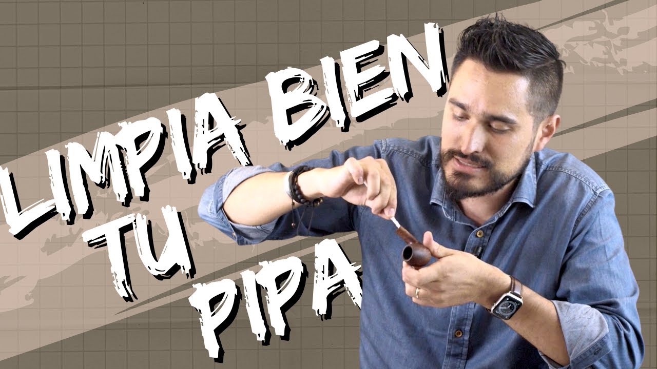¿Cómo limpiar una pipa?