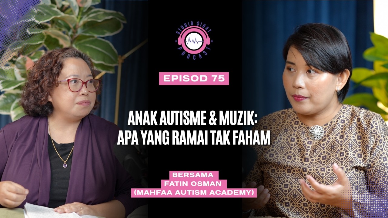 Anak Autisme & Muzik: Apa Yang Ramai Tak Faham | P075