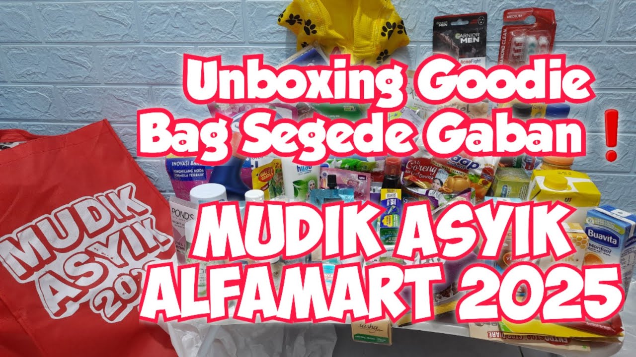 SEGEDE GABAN❗️UNBOXING GOODIE BAG MUDIK ASYIK ALFAMART 2025
