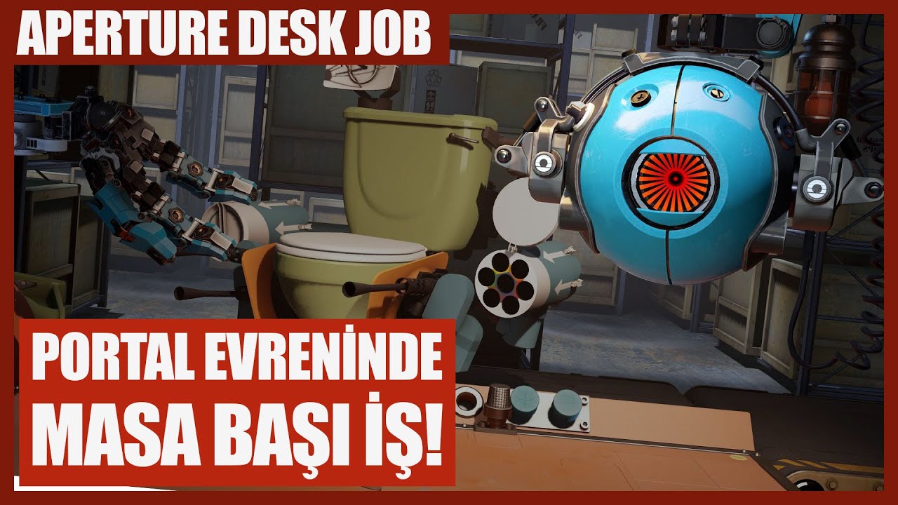 PORTAL EVRENİNDE MASA BAŞI İŞTE ÇALIŞIYORUZ! - Aperture Desk Job Nasıl Oyun?