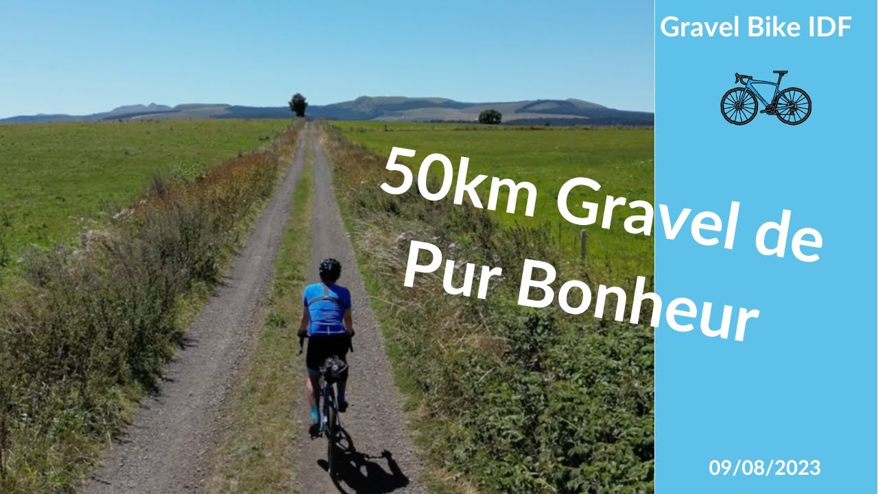50km Gravel de pur bonheur vers le lac Aydat (Auvergne)