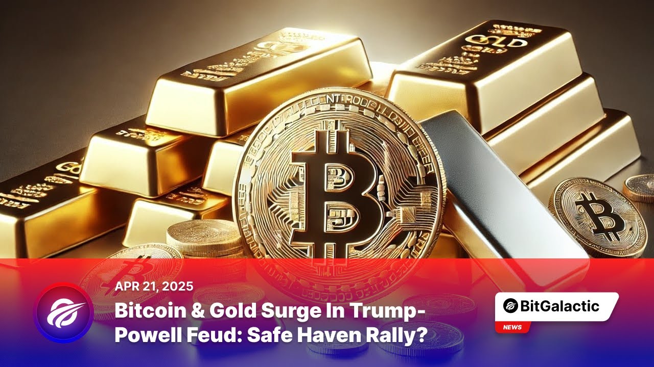 Bitcoin & Gold Surge in Trump-Powell Feud: Safe Haven Rally? - BitGalactic News