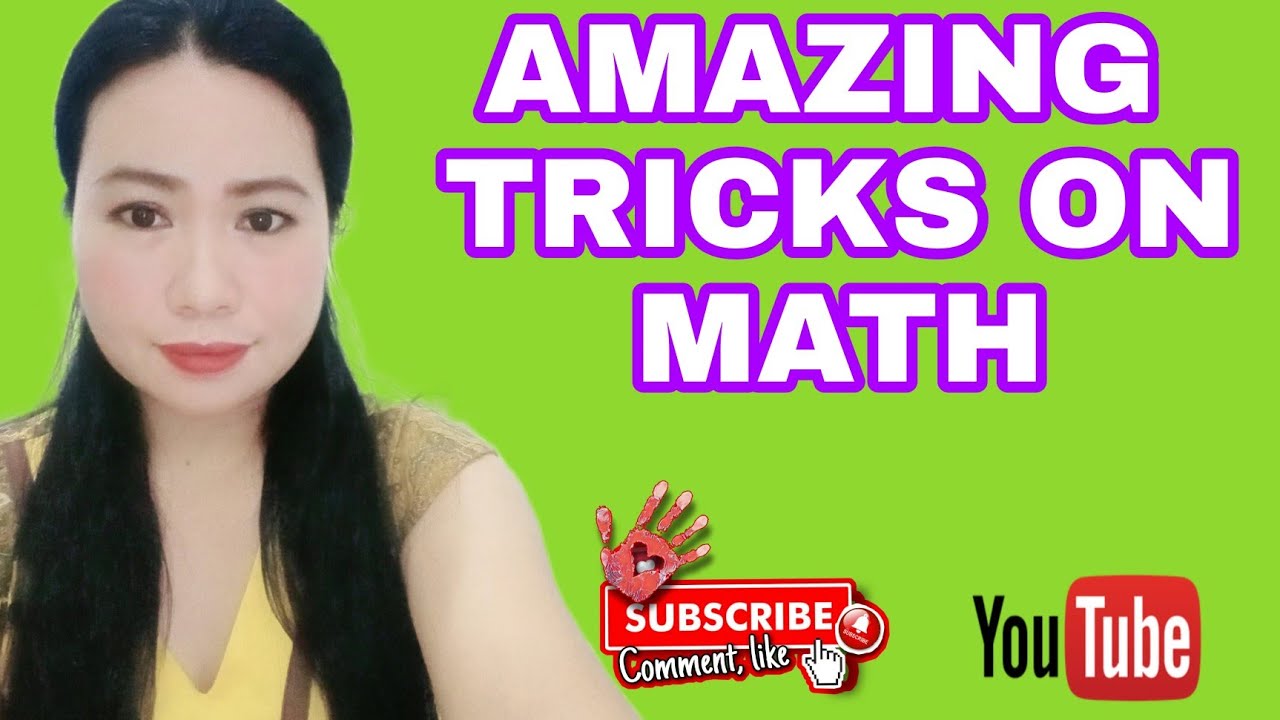 Amazing tricks on math