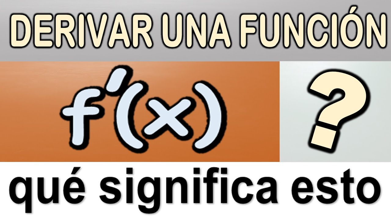 QUÉ ES DERIVAR. Explicación
