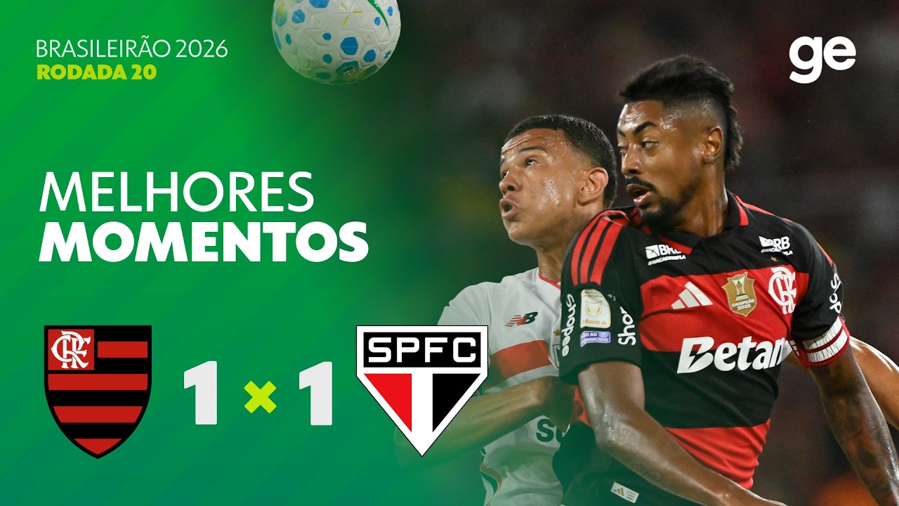 FLAMENGO 1 X 1 S&Atilde;O PAULO | MELHORES MOMENTOS | 20&ordf; RODADA BRASILEIR&Atilde;O 2026 | ge.globo