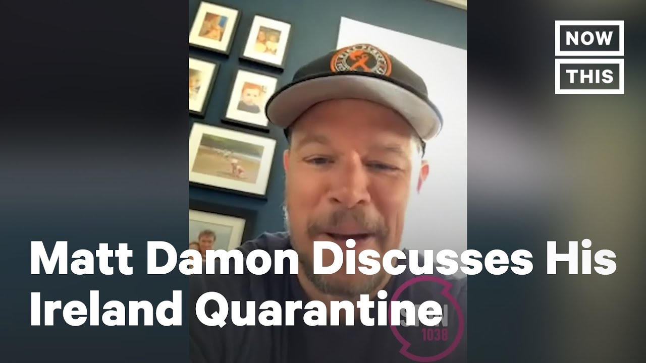 Matt Damon on His 'Fairytale' Quarantine in Ireland | NowThis