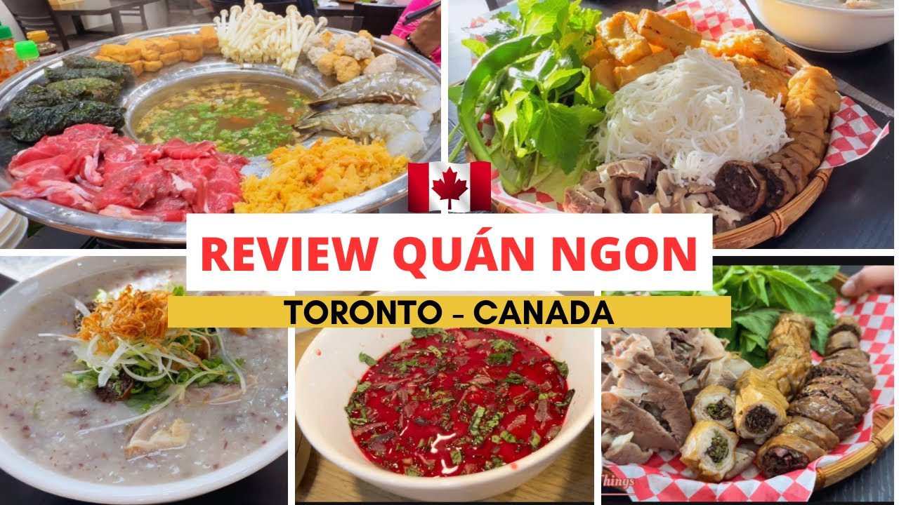 Thật Sự Quán Ngon có Ngon Ko?  | Toronto Canada | Must try Vietnamese Restaurant in Toronto Canada