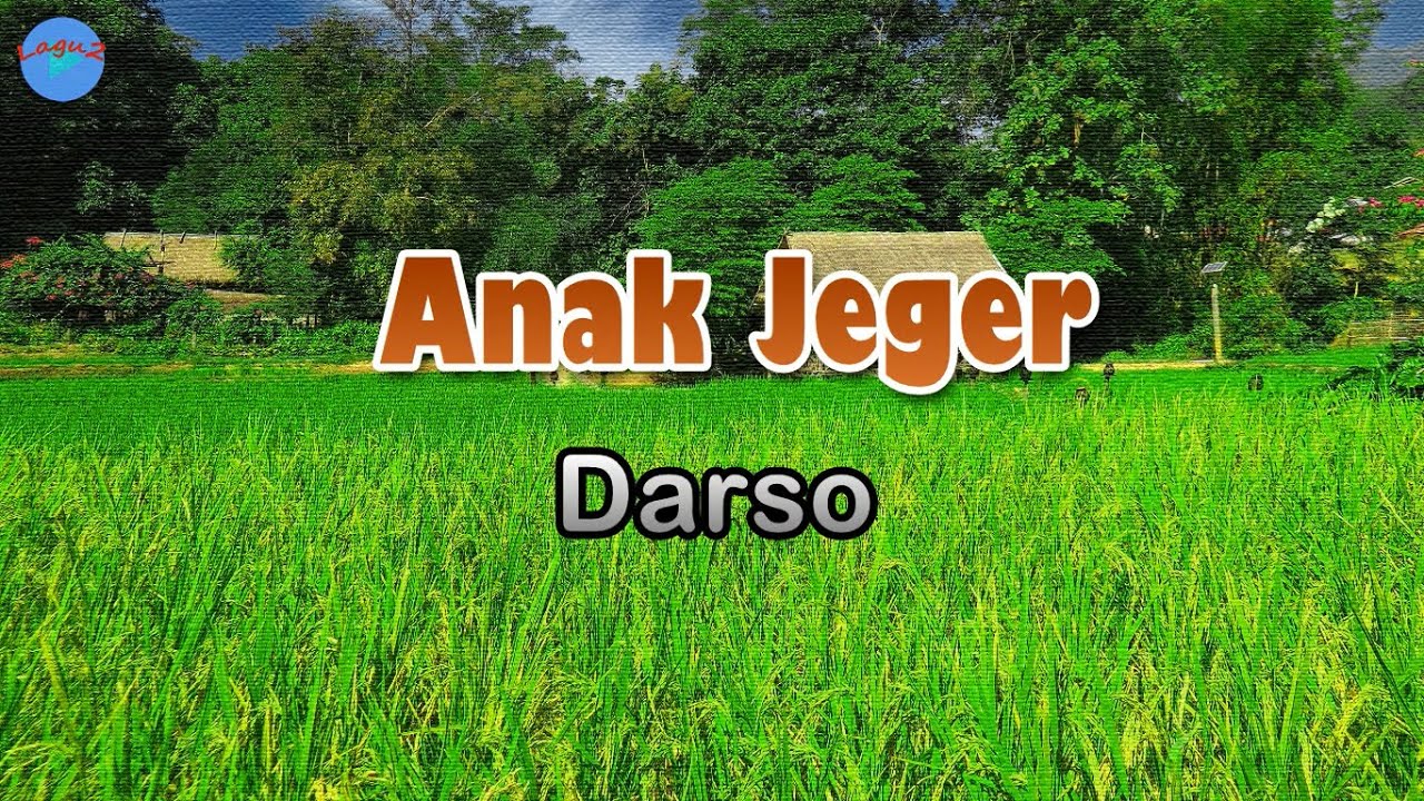 Anak Jeger - Darso (lirik Lagu)  ~ mun malem minggu resep palebah ngekepan