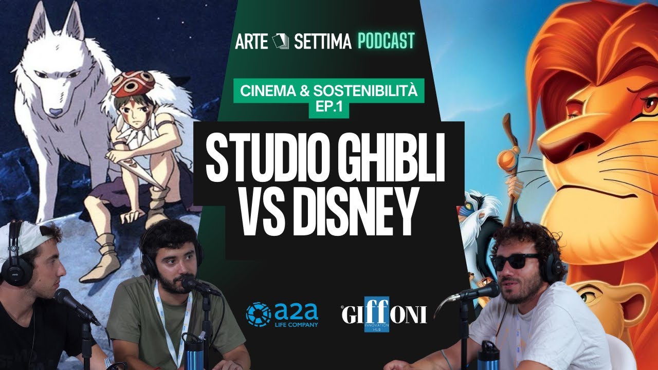 Studio Ghibli VS Disney - Cinema & Sostenibilità EP. 1
