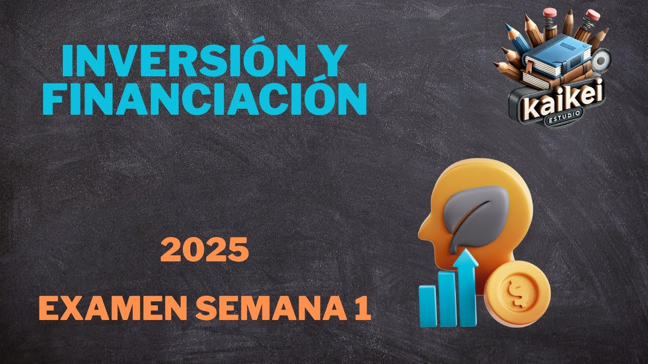 📈💰Inversión y Financiación (ADE UNED) Examen 2025 A💰📈