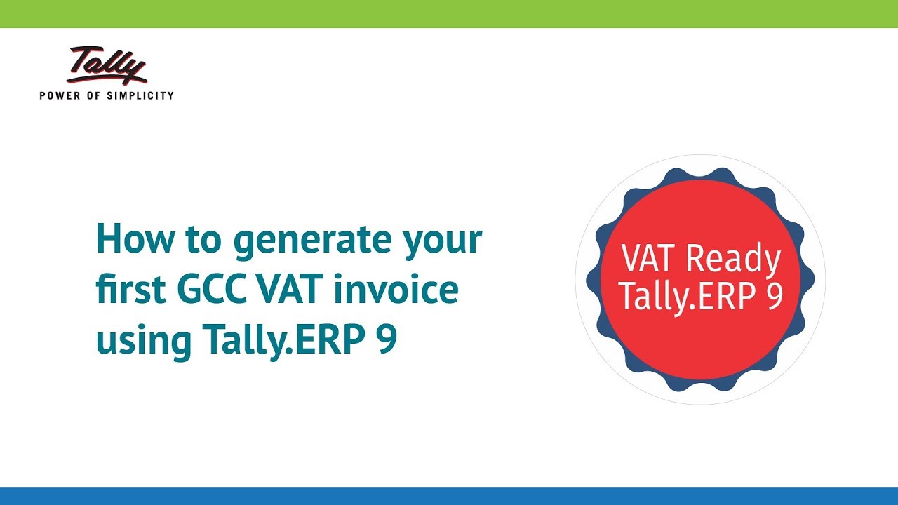 Generate Your First GCC VAT Invoice Using Tally.ERP 9