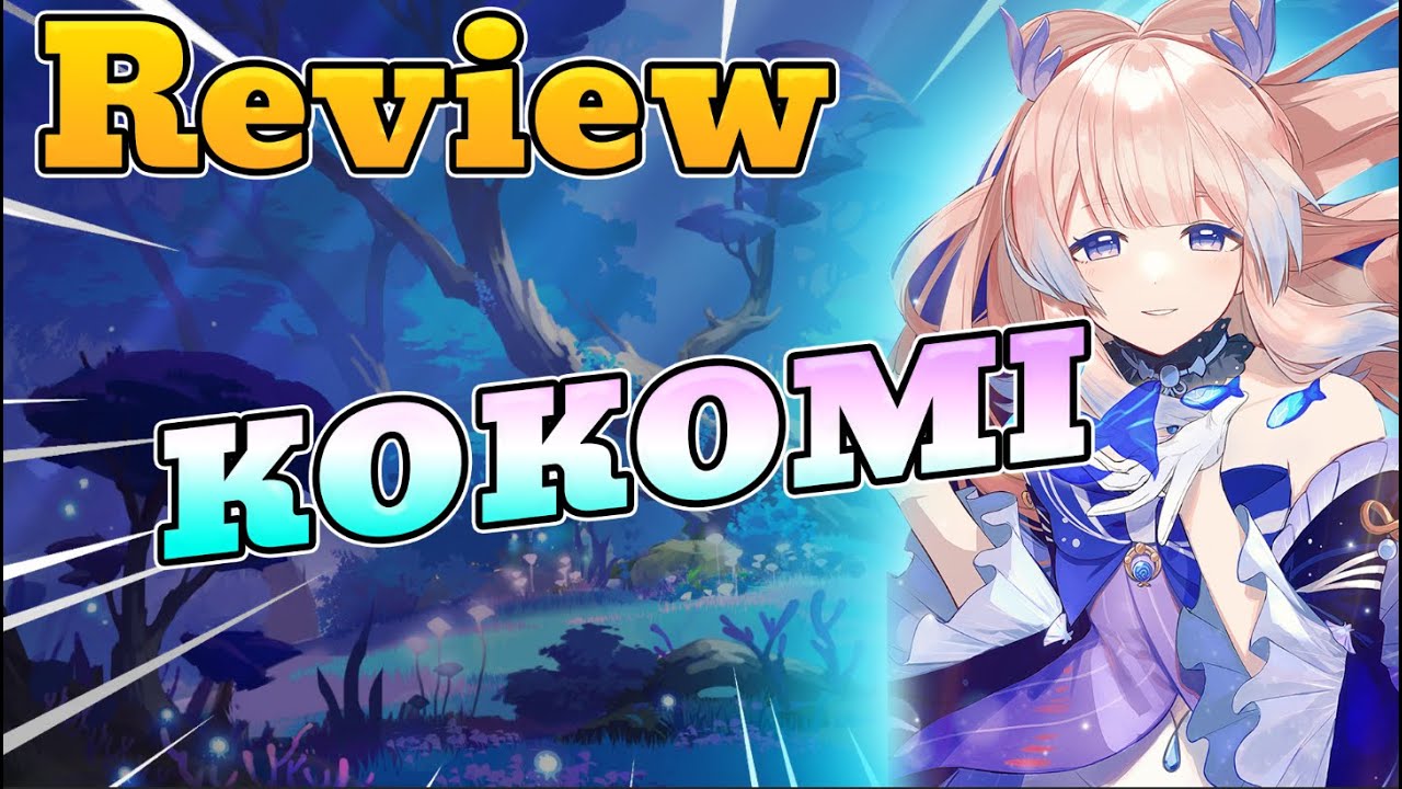 GI Review: Kokomi Thánh Pháp Sư Hệ 