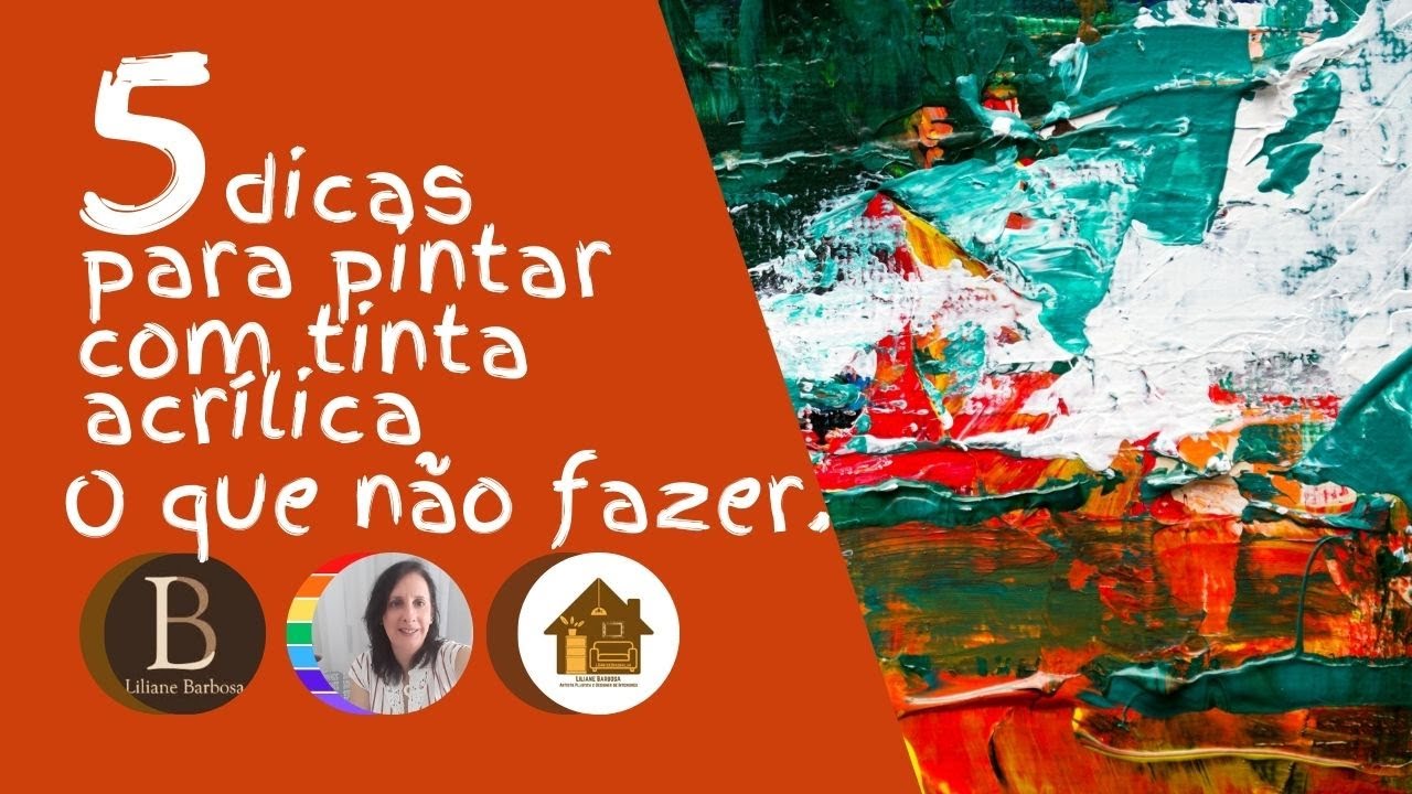 DICAS PARA PINTAR COM TINTA ACRÍLICA - O QUE NÃO FAZER.