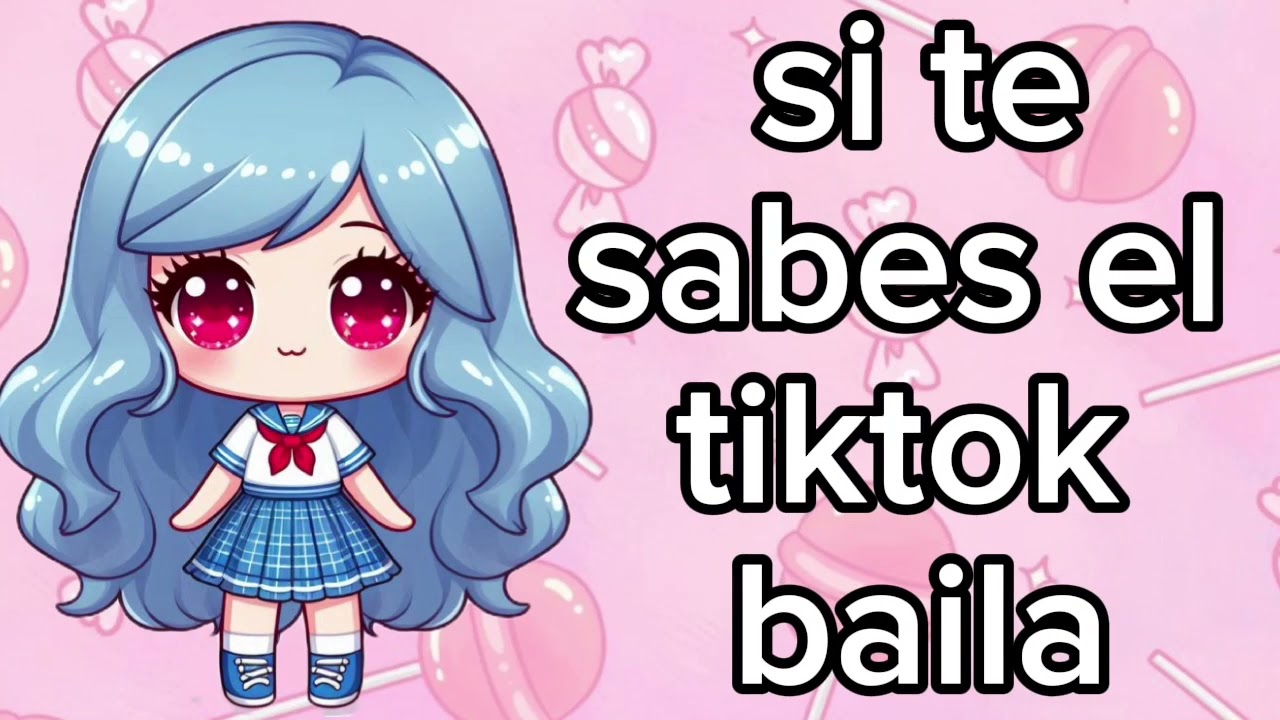 Si te sabes el tiktok baila! 2025