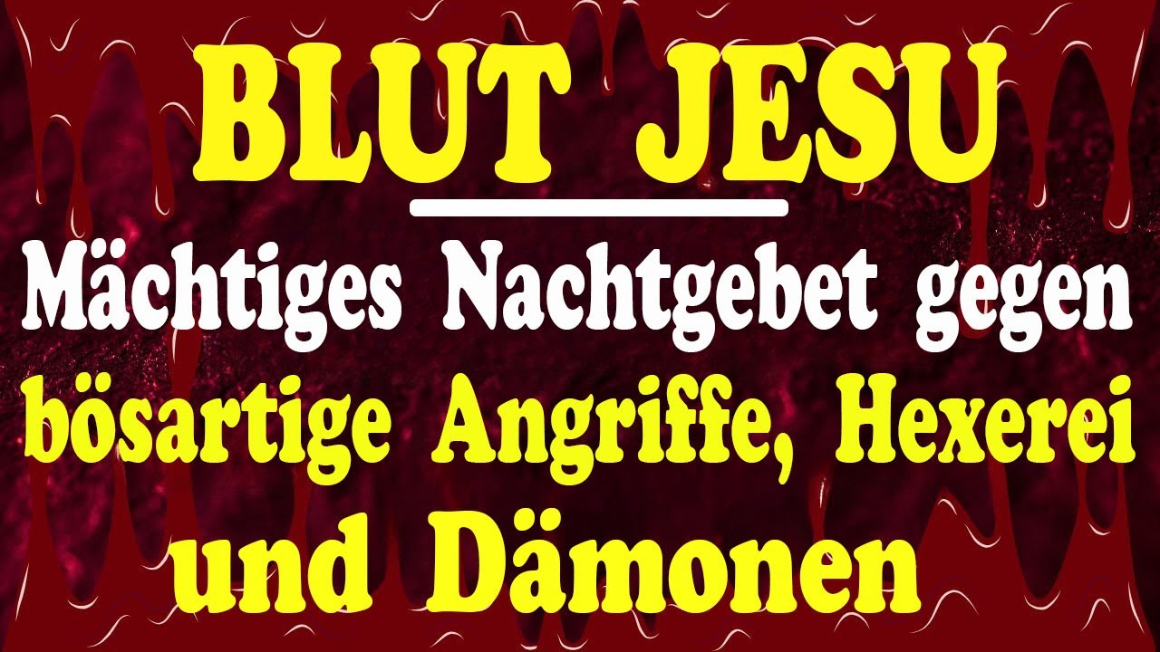 Mächtiges Nachtgebet gegen bösartige Angriffe, Hexerei und Dämonen