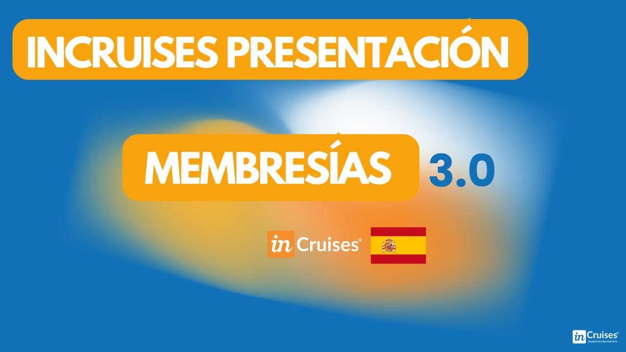 (NUEVO) Presentación de inCruises 🇪🇸 Membresía 3.0 Español