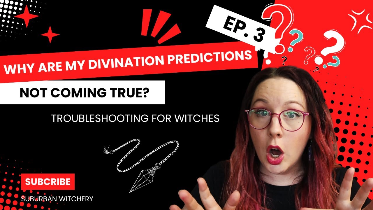 Why Are My Divination Predictions Not Coming True? - Troubleshooting for Witches Episode 3