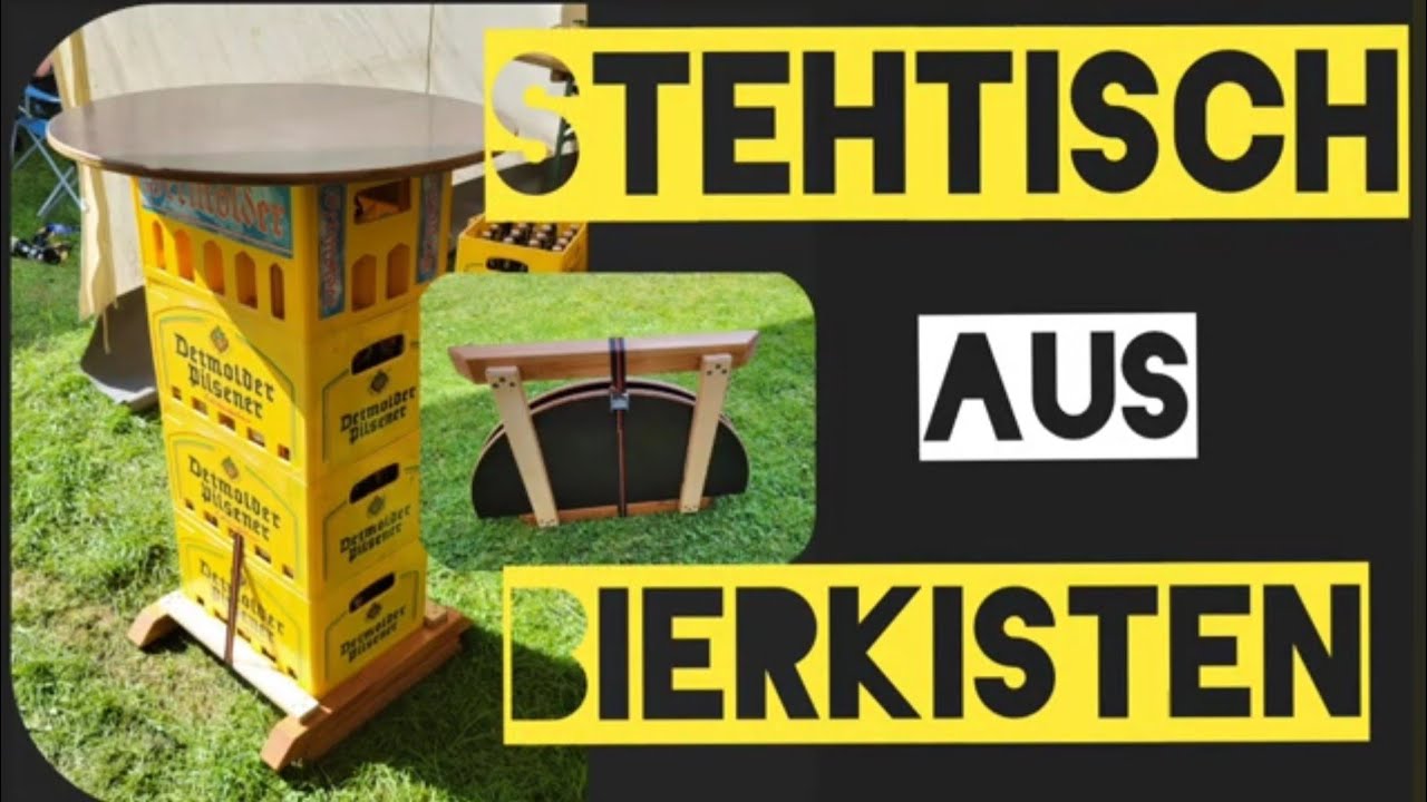 #Stehtisch aus Bierkisten #klappbar Biertisch f&uuml;r Camping, Festival, Party! #DIY Anleitung