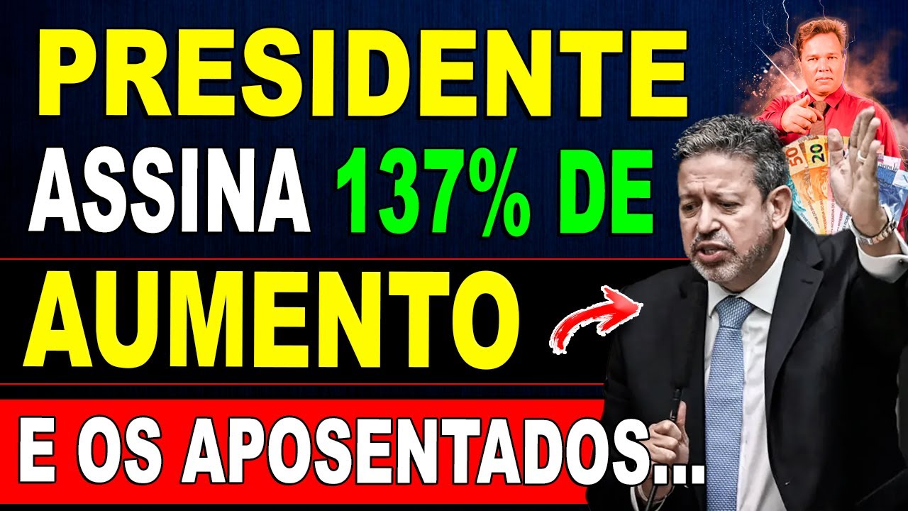 🆘 Aten&ccedil;&atilde;o !! PRESIDENTE ASSINOU AUMENTO, Saiba O que Sobrou Para os Aposentados....