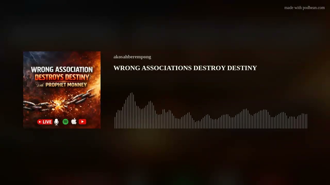 WRONG ASSOCIATIONS DESTROY DESTINY ||  
