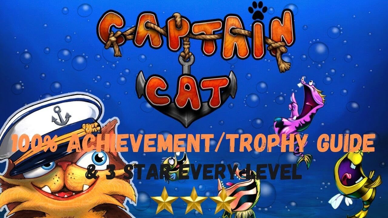 Captain Cat - 100% Achievement/Trophy Guide (& 3 Star ALL levels!)