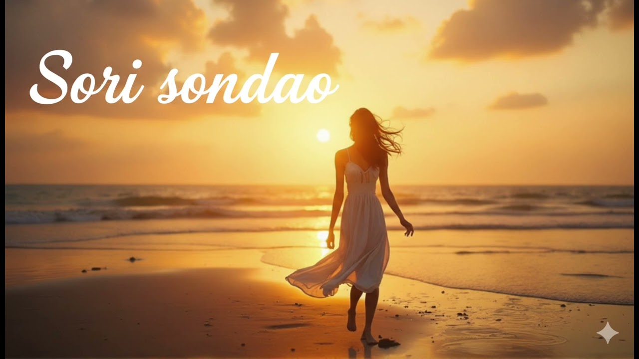 🎵 Sori Sondao 🎵