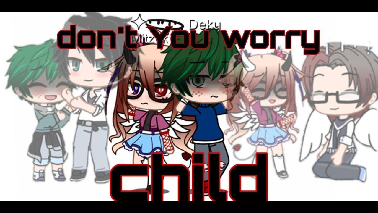 Don't you worry child {Mitzuky y Deku pasado}// Tododeku,Noazuky//BNHA//
