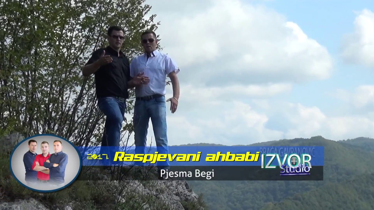 Raspjevani ahbabi - Pjesma Begi - (Official video 2017) HD