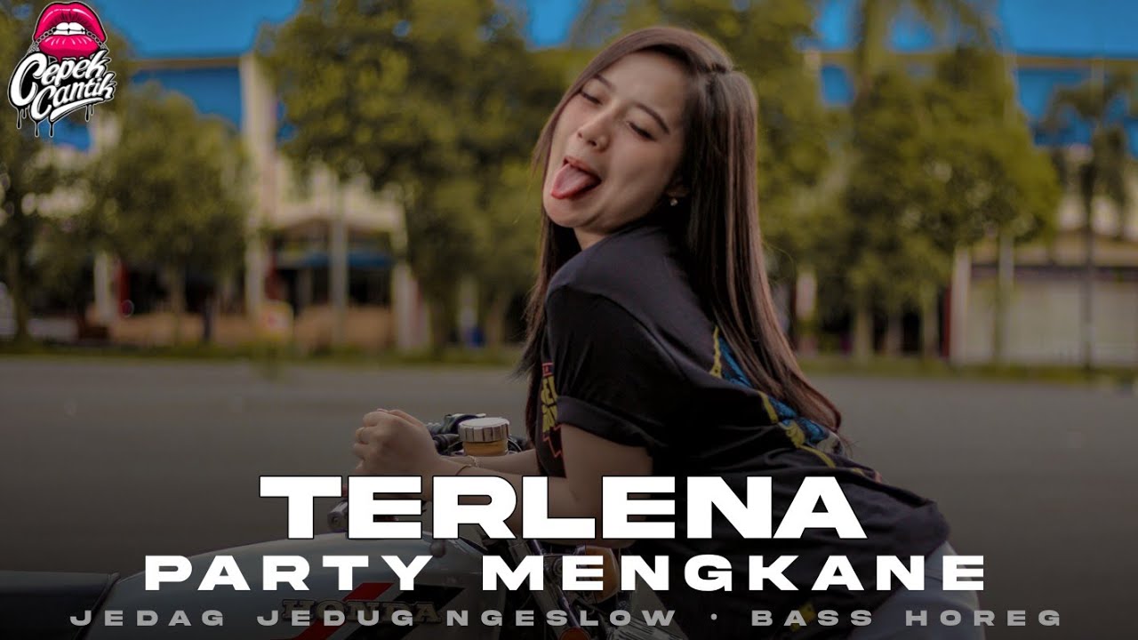 DJ PARTY TERLENA • BONGOBARBAR • CEPEKCANTIKOFFICIAL •
