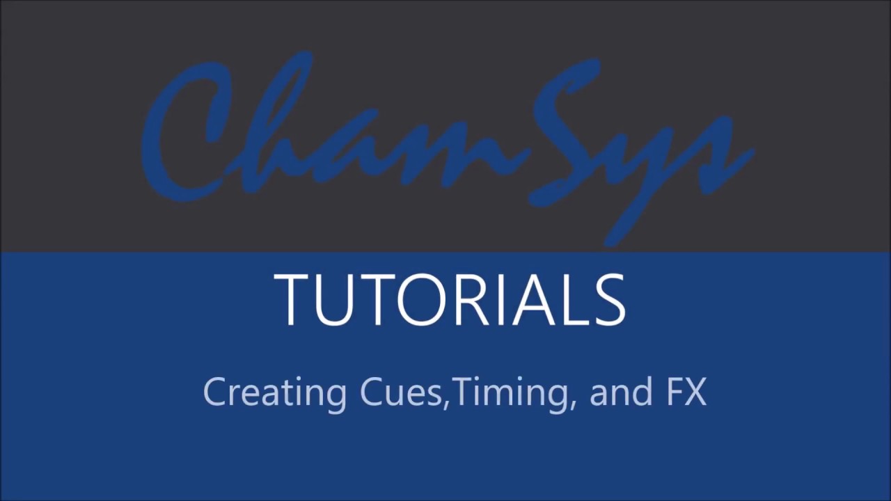 Chamsys Tutorials  creating Cues, Fades, FX