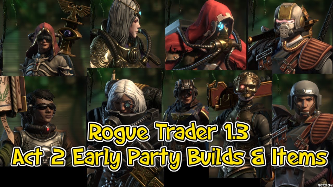 Ранние сборки и предметы для Rogue Trader 1.3 Акт 2
