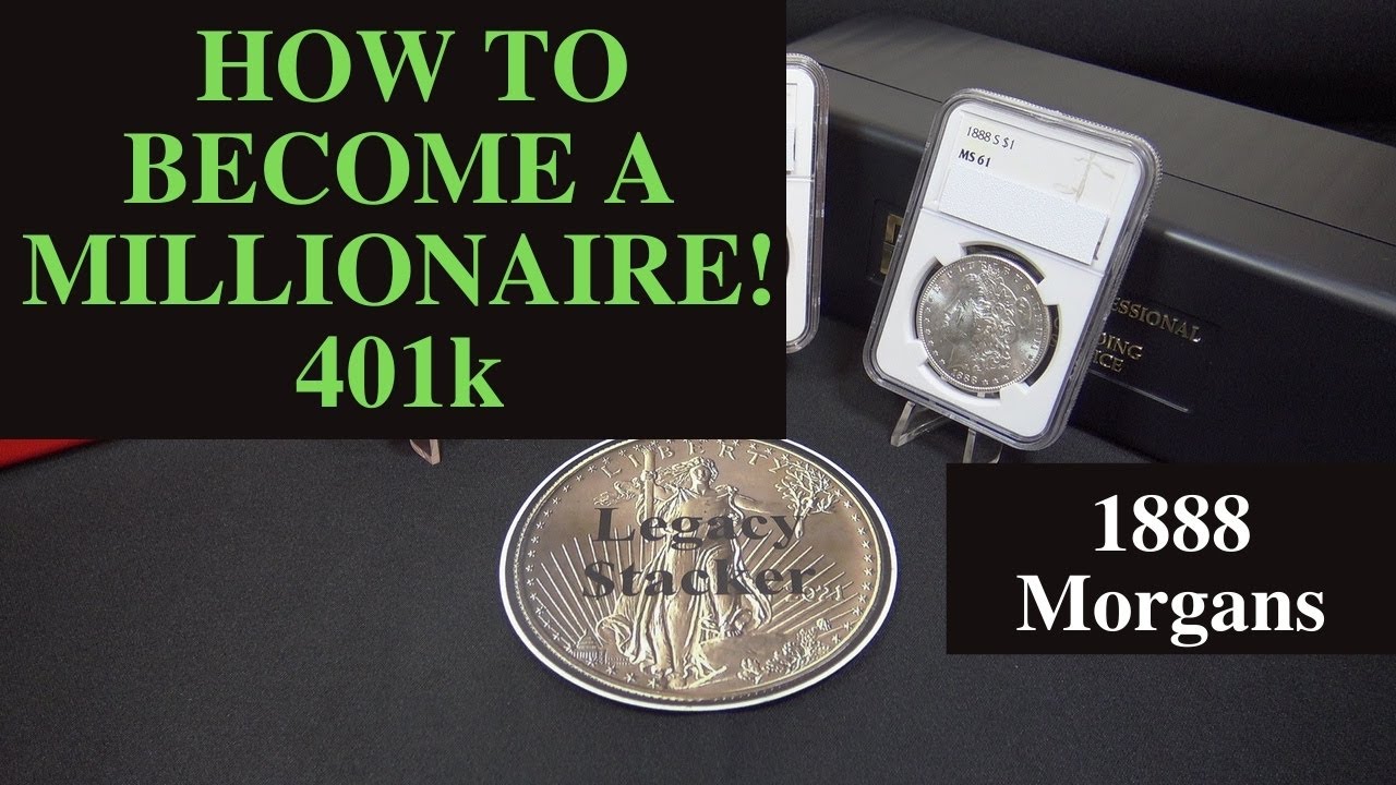 How To Become A Millionaire! - 401k (1888 Morgans)