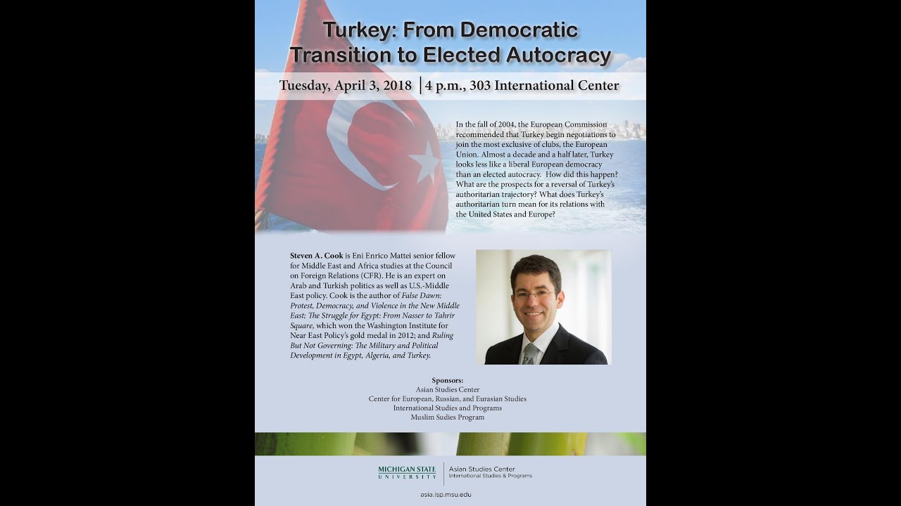 Turkey: From Democratic Transition to Elected Autocracy - Steven A Cook