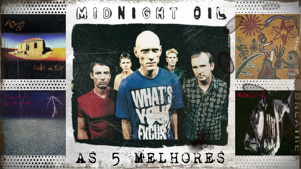 MIDNIGHT OIL - AS 5 MELHORES