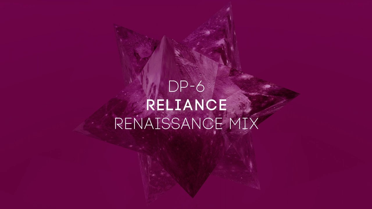 DP-6 - Reliance (Renaissance Mix)