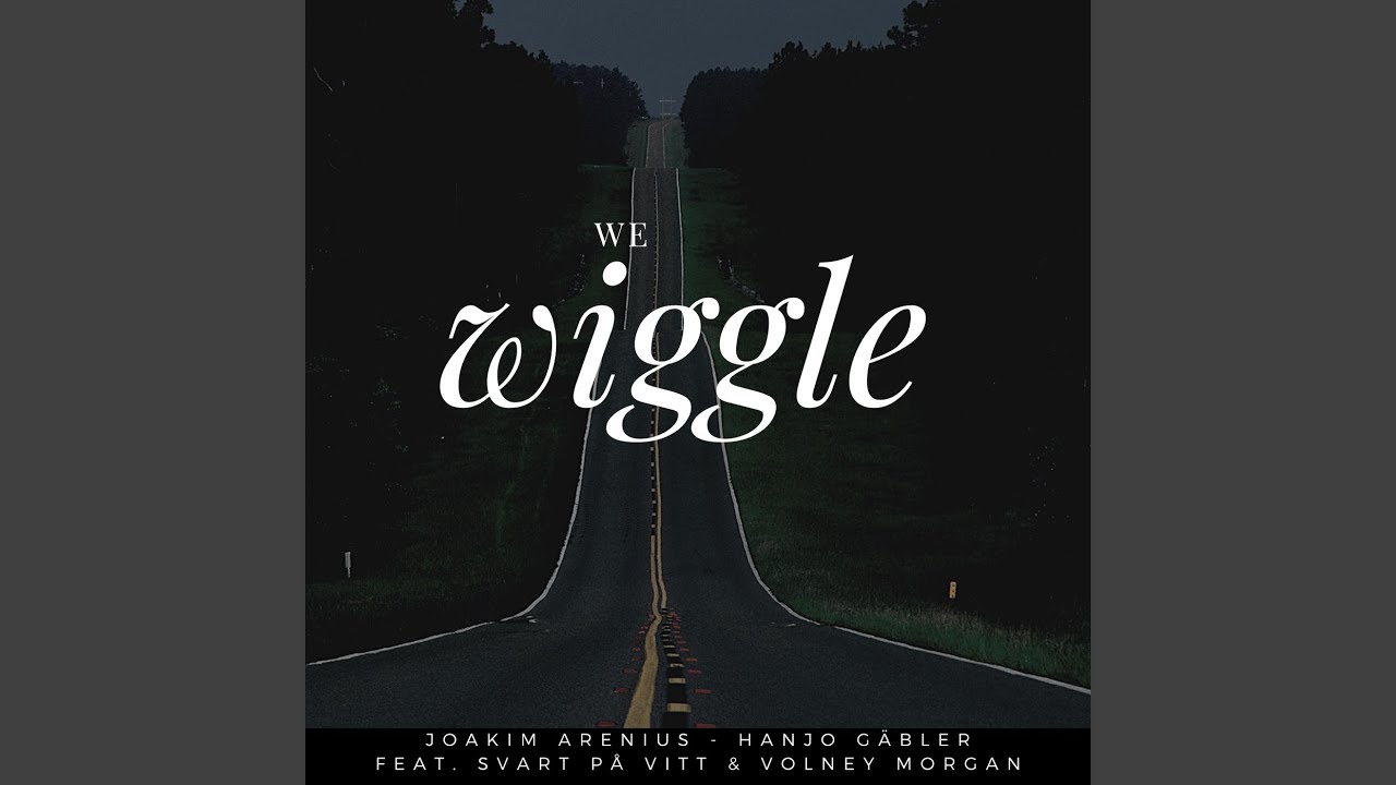 We Wiggle (feat. Volney Morgan & Svart Pa Vitt)