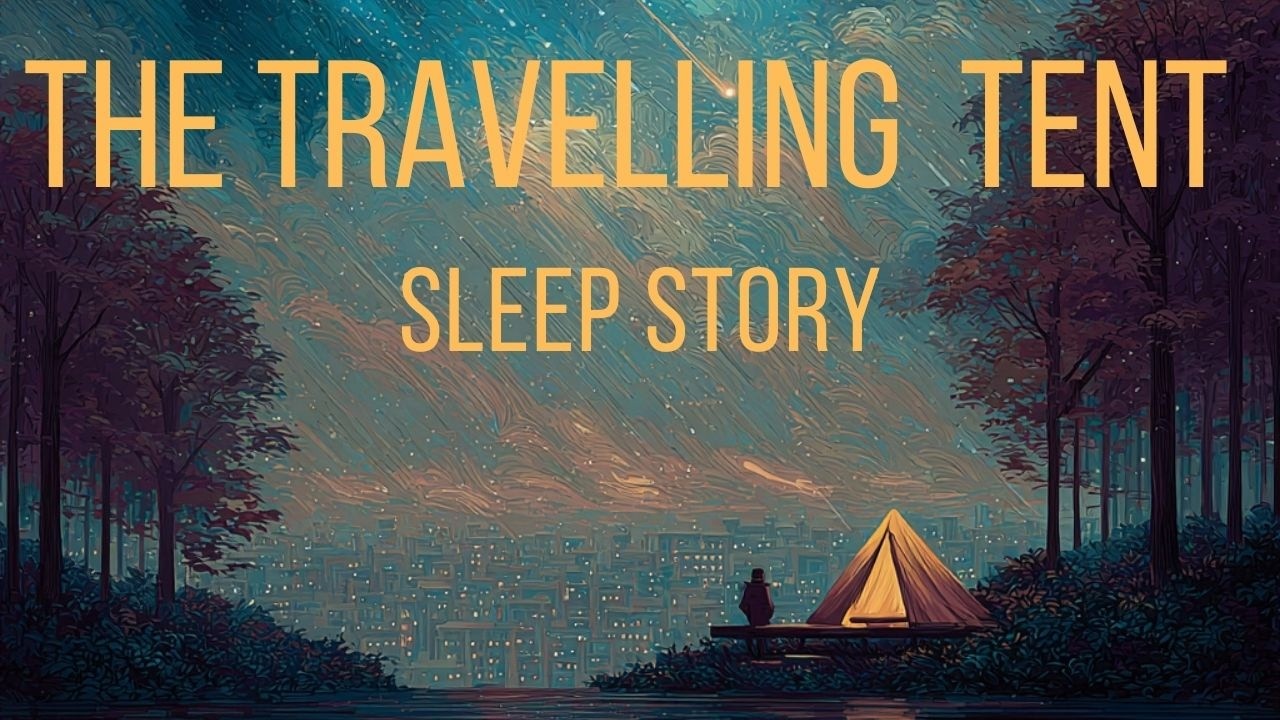 The Travelling Tent  | A Magical Sleep Story Set in Snowy Paris (1889)