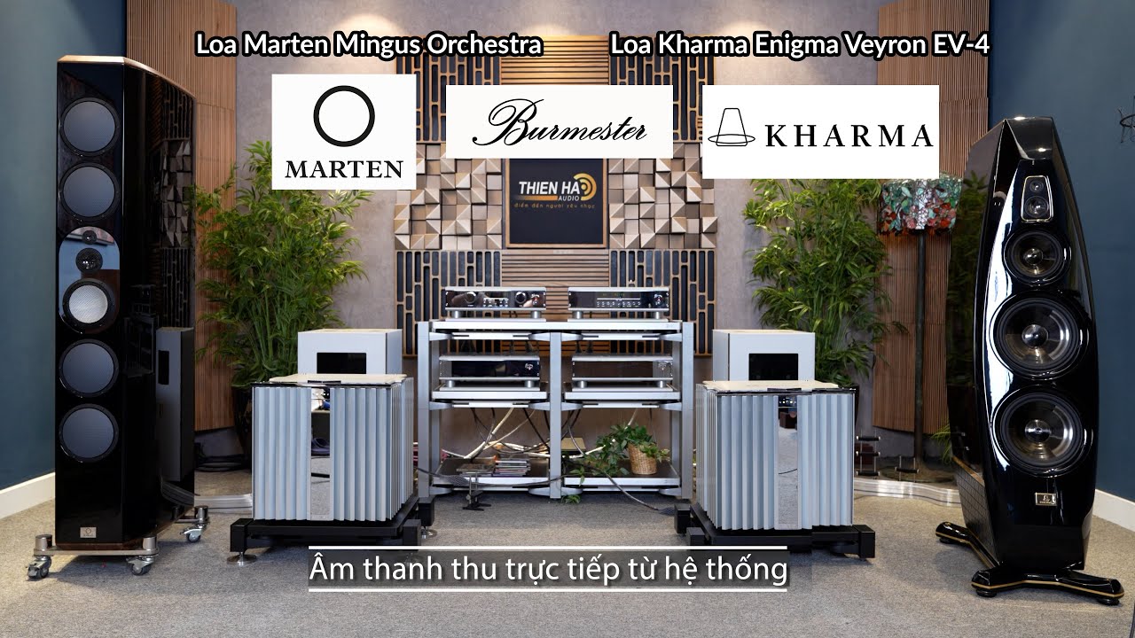 Loa Marten Mingus Orchestra + Kharma Enigma Veyron EV-4 Tham Chiếu Siêu Phẩm Ultra-Hiend Burmester