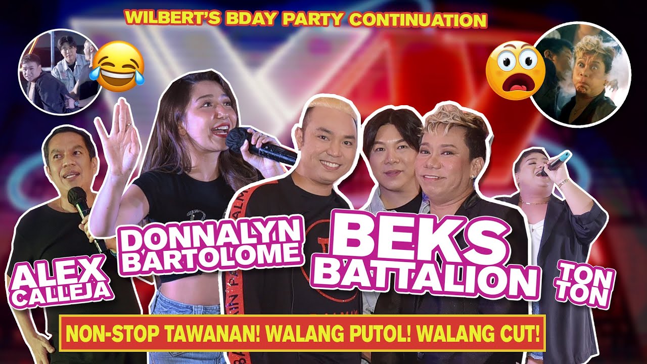 MY BIRTHDAY PARTY CONTINUATION (DONNALYN BARTOLOME, BEKS BATTALION & ALEX CALLEJA)