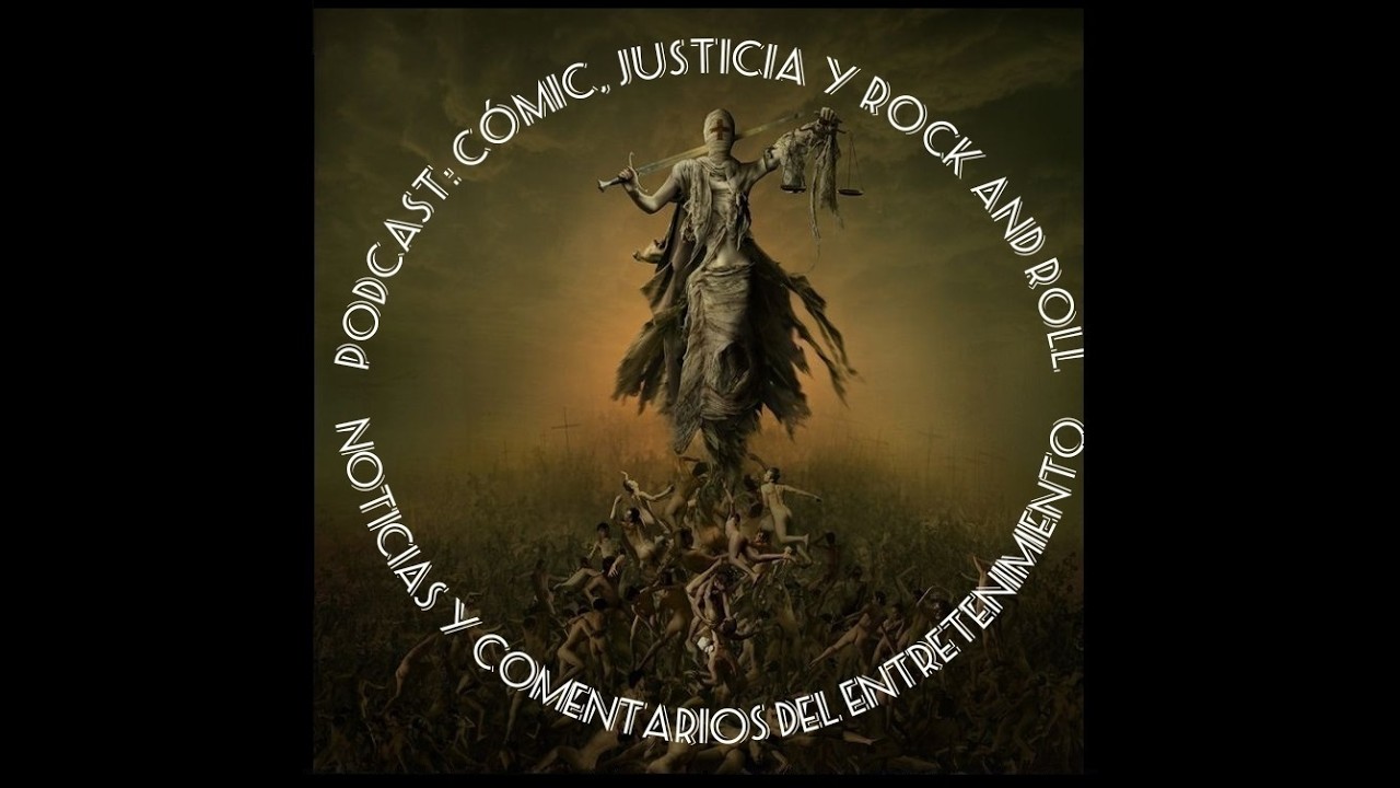 Podcast: comic, justicia y rock and roll No. 152 (edicion de carnaval)
